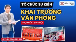Tổ chức sự kiện khai trương văn phòng trọn gói, trang trọng